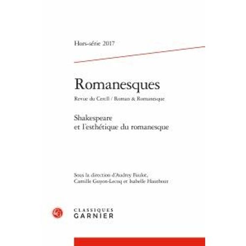 Romanesques Hors-Série 2017 - Shakespeare Et L'esthétique Du Romanesque