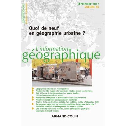 L'information Géographique N° 81, Septembre 2017 - Quoi De Neuf En Géographie Urbaine ?