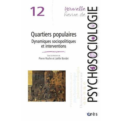Nouvelle Revue De Psychosociologie N° 12, Automne 2011 - Quartiers Populaires - Dynamiques Sociopolitiques Et Interventions