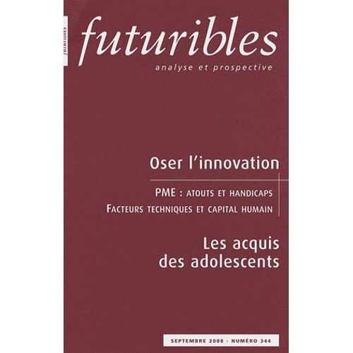 Futuribles N° 344, Septembre 20 - Oser L'innovation - Les Acquis Des Adolescents
