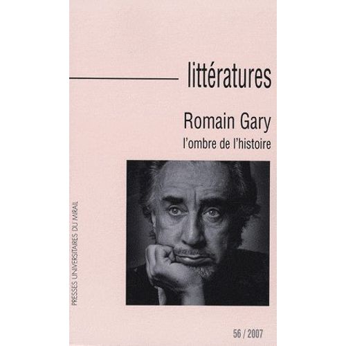 Littératures N° 56/2007 - Romain Gary - L'ombre De L'histoire (1dvd)