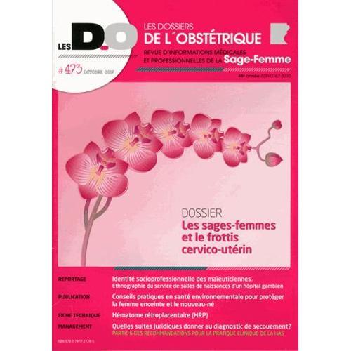 Les Dossiers De L'obstétrique N° 473, Octobre 2017 - Les Sages-Femmes Et Le Frottis Cervico-Utérin