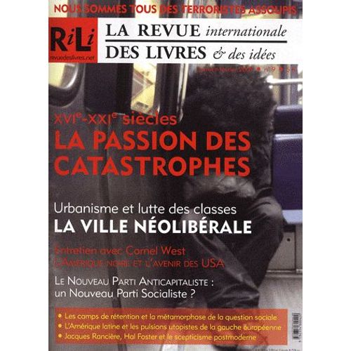 La Revue Internationale Des Livres & Des Idées N° 9, Janvier-Févrie - Xvie-Xxie Siècles, La Passion Des Catastrophes