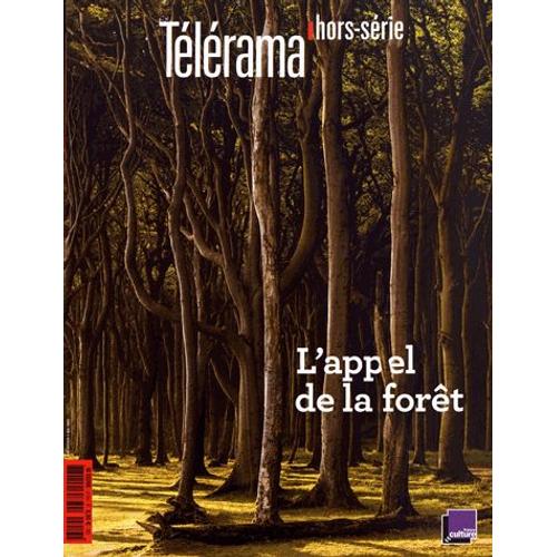 Télérama Hors-Série Hors-Série N° 213, Juin 2018 - L'appel De La Forêt