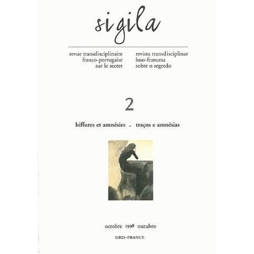 Sigila N° 2, Octobre 1998 - Biffures Et Amnésies