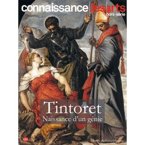 Connaissance Des Arts Hors-Série N° 798 - Tintoret - Naissance D'un Génie