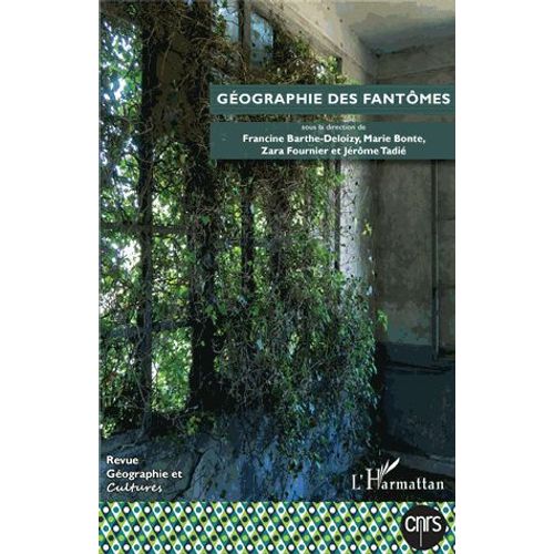 Géographie Et Cultures N° 106, Été 2018 - Géographie Des Fantômes