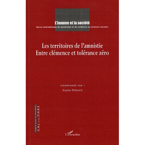 L'homme Et La Société N° 159 - 2006/1 - Les Territoires De L'amnistie - Entre Clémence Et Tolérance Zéro