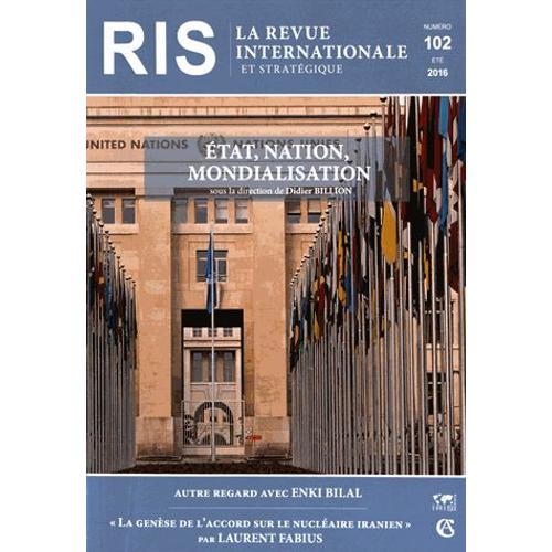 La Revue Internationale Et Stratégique N° 102 - Etat, Nation, Mondialisation