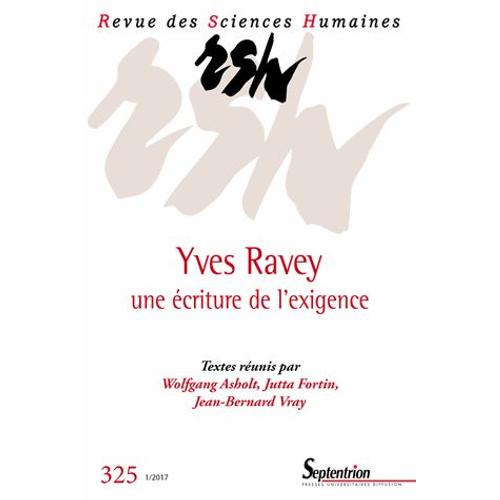 Revue Des Sciences Humaines N° 325, 1/2017 - Yves Ravey, Une Écriture De L'exigence