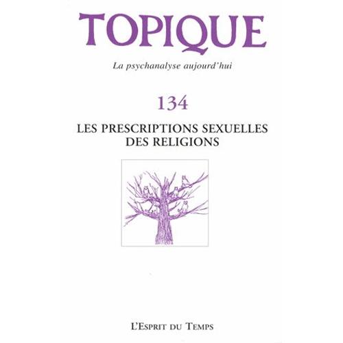 Topique N° 134, Mars 2016 - Les Prescriptions Sexuelles Des Religions