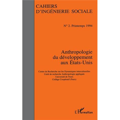 Cahiers D'ingénierie Sociale N° 2 - Anthropologie Du Développement Aux Etats-Unis