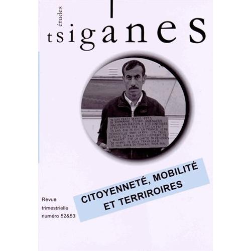 Etudes Tsiganes N° 52-53 - Citoyenneté, Mobilité Et Territoires