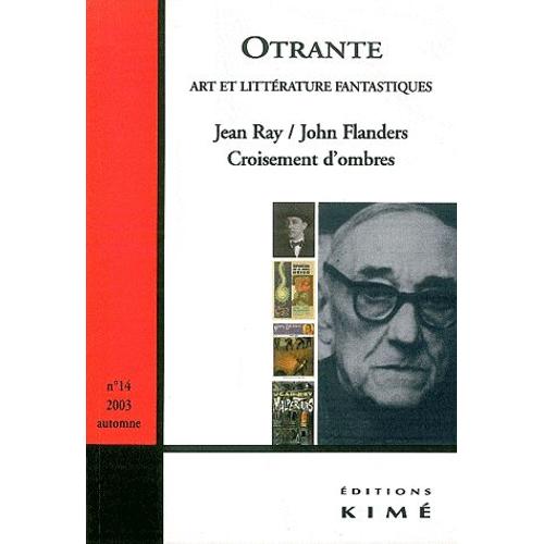 Otrante N° 14 Automne 2003 - Jean Ray/John Flanders - Croisement D'ombres