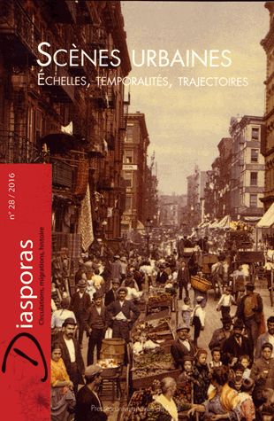 Diasporas N° 28/2016 - Scènes Urbaines - Echelles, Temporalités, Trajectoires