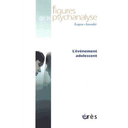 Figures De La Psychanalyse N° 33 - L'événement Adolescent