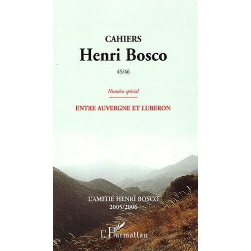 Cahiers Henri Bosco N° 45/46 - Entre Auvergne Et Luberon