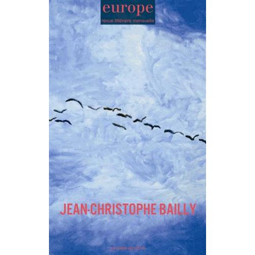 Europe N° 1046-1047-1048, Juin-Juillet-Août 2016 - Jean-Christophe Bailly