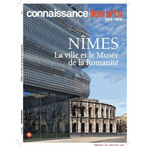 Connaissance Des Arts Hors-Série N° 822 - Nîmes - La Ville Et Le Musée De La Romanité
