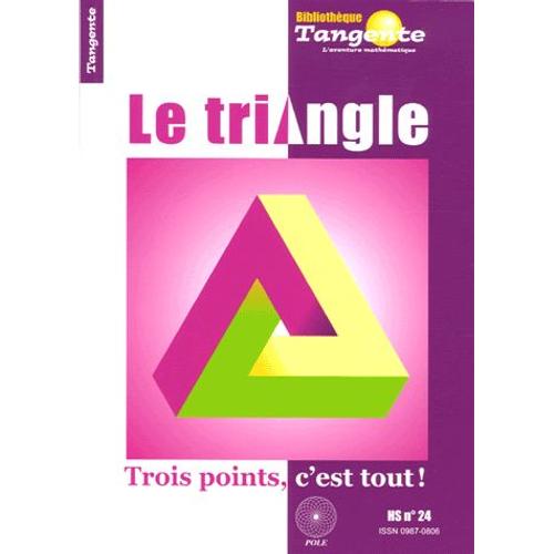 Tangente N° 24 Hs - Le Triangle - Trois Points, C'est Tout !