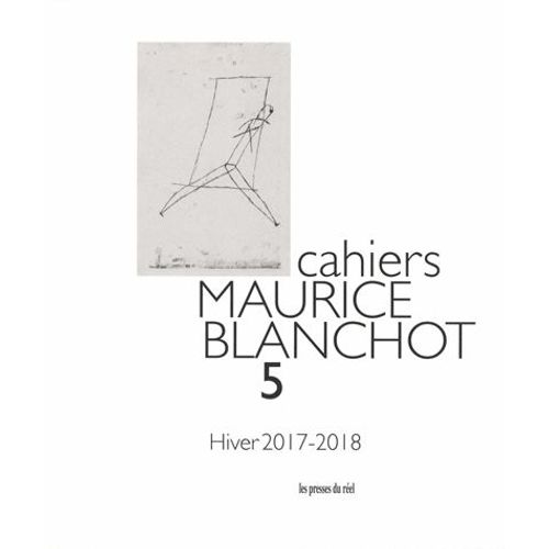 Cahiers Maurice Blanchot N° 5, Hiver 2017-2018