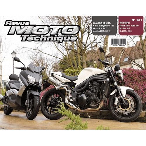 Revue Moto Technique N° 161, Avril-Mai-Ju - Yamaha Et Mbk Yp125r Et Ra - Triumph Speed Triple 1050