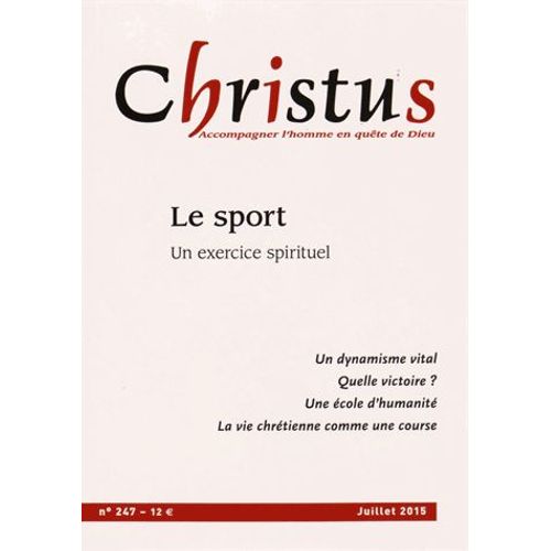 Christus N° 247, Juillet 2015 - Le Sport - Un Exercice Spirituel