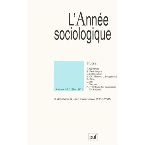 L'année Sociologique Volume 56 N° 1, 2006 - In Memoriam Jean Cazeneuve (1915-2005)