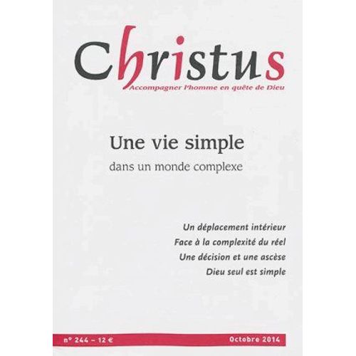 Christus N° 244, Octobre 2014 - Une Vie Simple Dans Un Monde Complexe