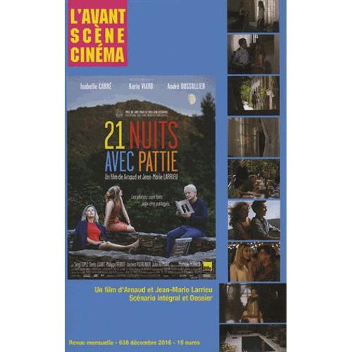 L'avant-Scène Cinéma N° 638, Décembre 2016 - 21 Nuits Avec Pattie - Arnaud Et Jean-Marie Larrieu
