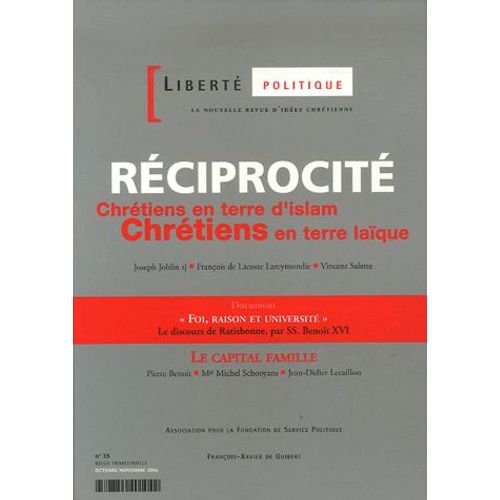 Liberté Politique N° 35, Automne 2006 - Réciprocité - Chrétiens En Terre D'islam, Chrétiens En Terre Laïque