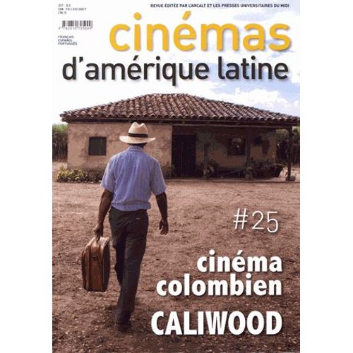 Cinémas D'amérique Latine N° 25/2017 - Cinéma Colombien Caliwood