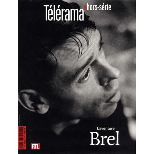 Télérama Hors-Série N° 214, Septembre 2018 - L'aventure Brel