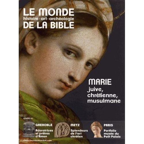 Le Monde De La Bible N° 227 - Marie, Juive, Chrétienne, Musulmane