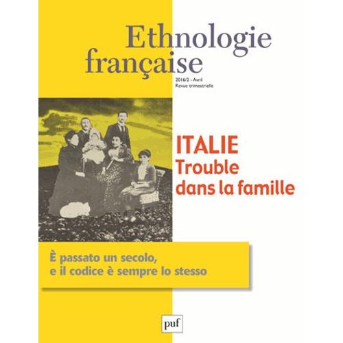 Ethnologie Française N° 2, Avril 2016 - Italie - Trouble Dans La Famille