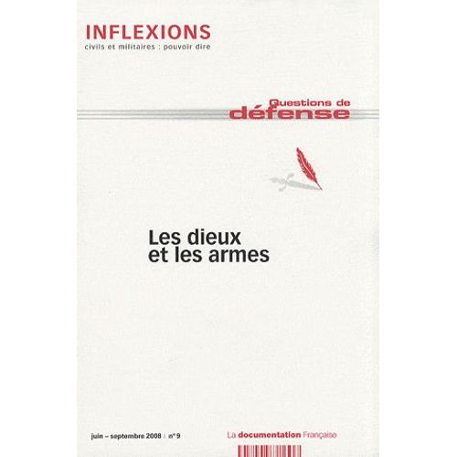 Inflexions N° 9, Juin-Septembre - Les Dieux Et Les Armes