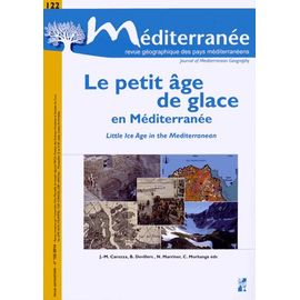 Méditerranée N° 122/2014 - Le Petit Âge De Glace En Méditerranée