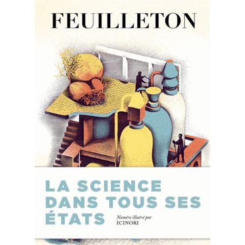 Feuilleton N° 14, Eté 2015 - La Science Dans Tous Ses États