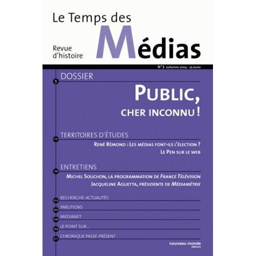Le Temps Des Médias N° 3, Automne 2004 - Public, Cher Inconnu !
