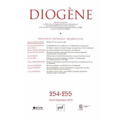 Diogène N° 254-255, Avril-Septembre 2016 - Emotions Et Vie Morale : Regards D'asie