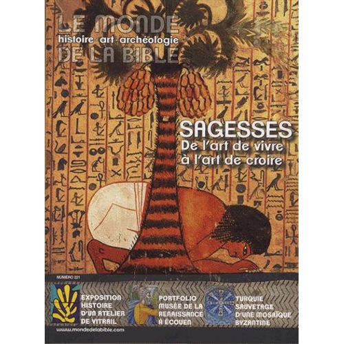 Le Monde De La Bible N° 221 - Sagesses - De L'art De Vivre À L'art De Croire