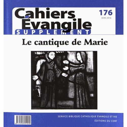 Supplément Aux Cahiers Evangile N° 176 - Le Cantique De Marie, Mère De Jésus (Luc 1, 46-55)