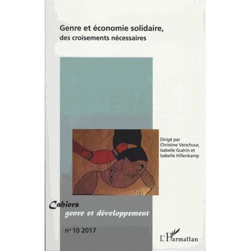 Cahiers Genre Et Développement N° 10/2017 - Genre Et Économie Solidaire, Des Croisements Nécéssaires