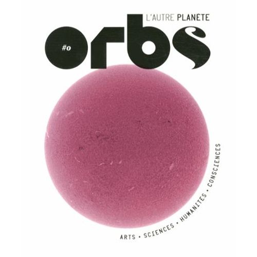 Orbs, L'autre Planète N° 0 - Le Commencement