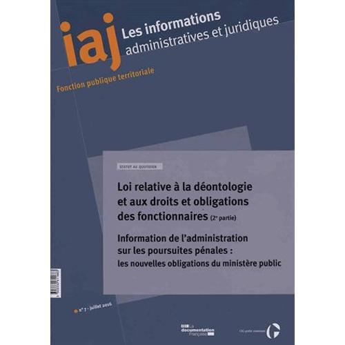 Les Informations Administratives Et Juridiques N° 7-2016 - Loi Déontologie Du 20 Avril 2016 (2e Partie)