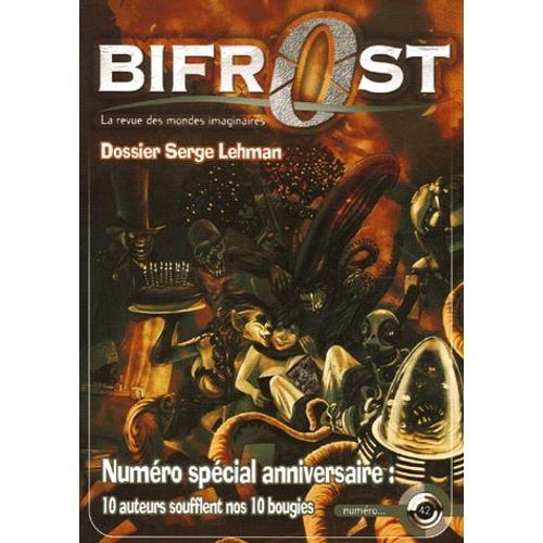 Bifrost N° 42 - Spécial Anniversaire - 10 Auteurs Soufflent Nos 10 Bougies