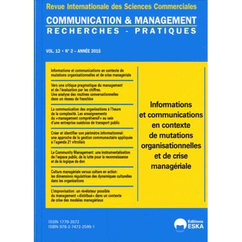 Communication Et Management Volume 12 N° 2/2015 - Informations Et Communications En Contexte De Mutations Organisationnelles Et De Crise Managériale