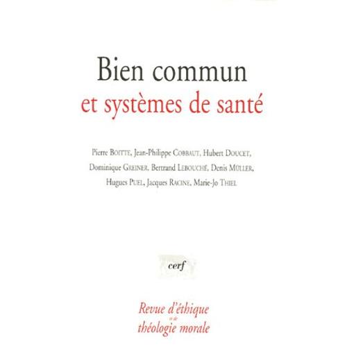 Revue D'éthique Et De Théologie Morale N° 241 - Bien Commun Et Systèmes De Santé