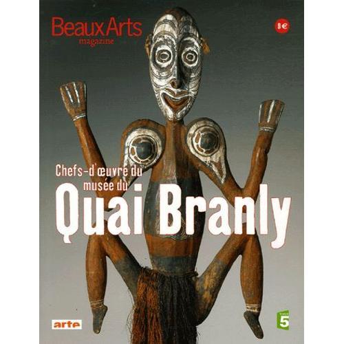 Beaux Arts Magazine N° Hors Série - Chefs D'oeuvre Du Musée Du Quai Branly