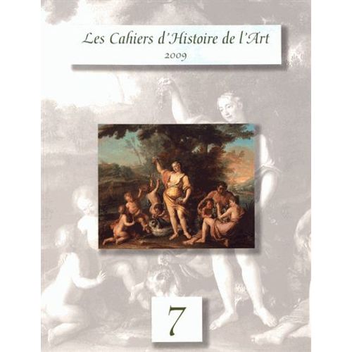 Les Cahiers D'histoire De L'art N° 7/2009